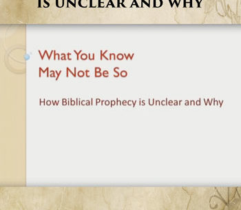 How Biblical Prophecy is Unclear and Why